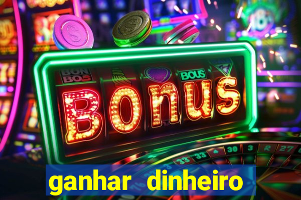 ganhar dinheiro jogando sem depositar nada